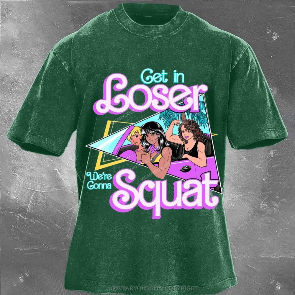 Get In Loser Unisex Washed Gym Tee Wearyourfits