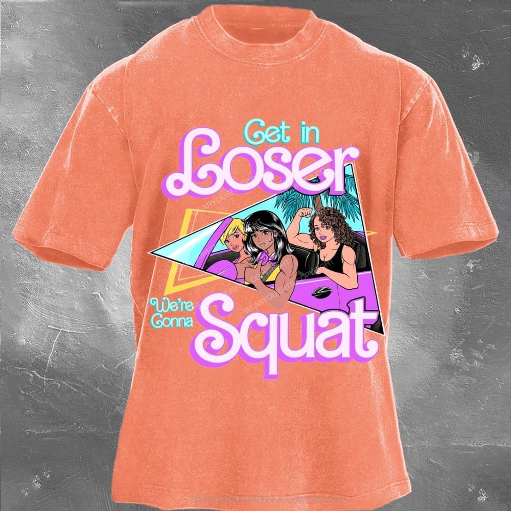 Get In Loser Unisex Washed Gym Tee Wearyourfits