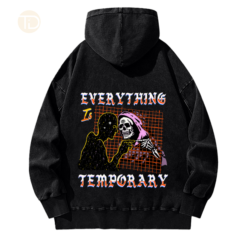 Everything Is Temprary Unisex Print Casual Wash Hooded Sweatshirt
