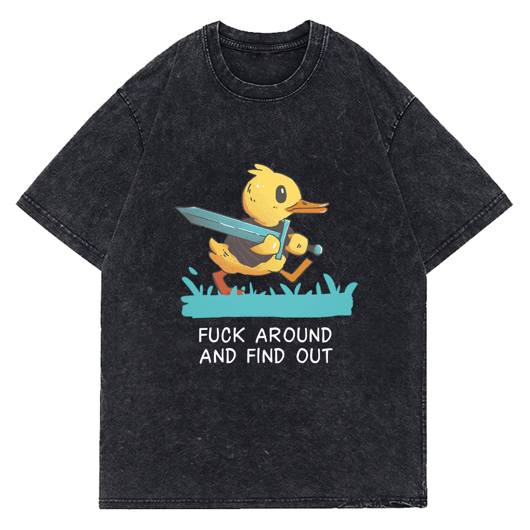 Fuck Around Ang Find Out Updated Version Washed T-Shirt