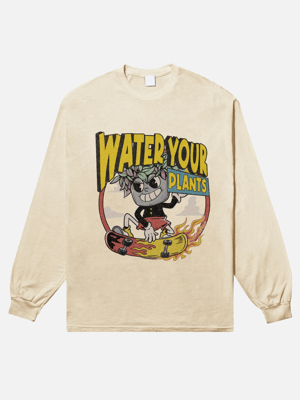 Water Your Plants Long Sleeve T-Shirt