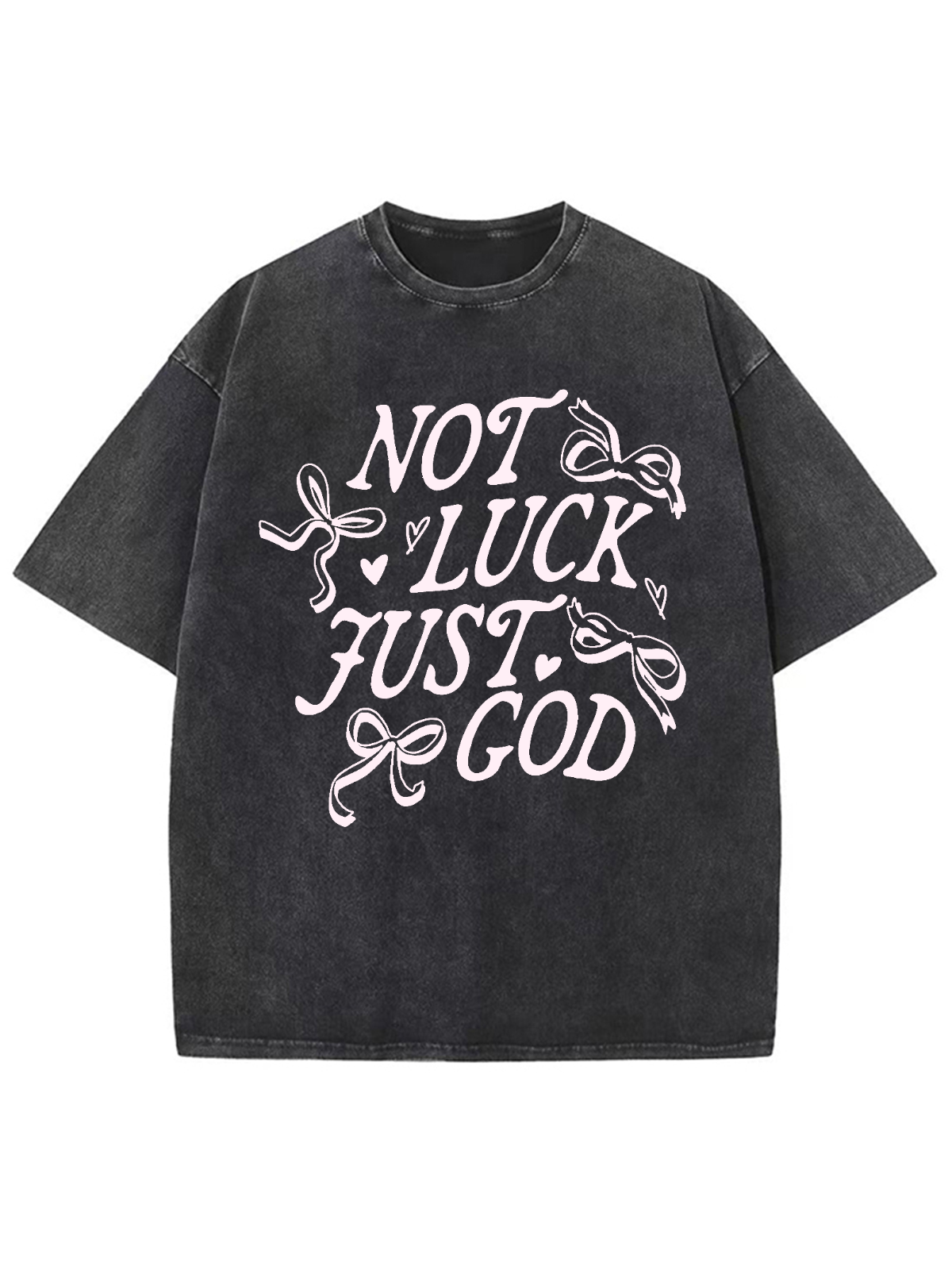 Not Luck Just God Unisex Washed T-Shirt