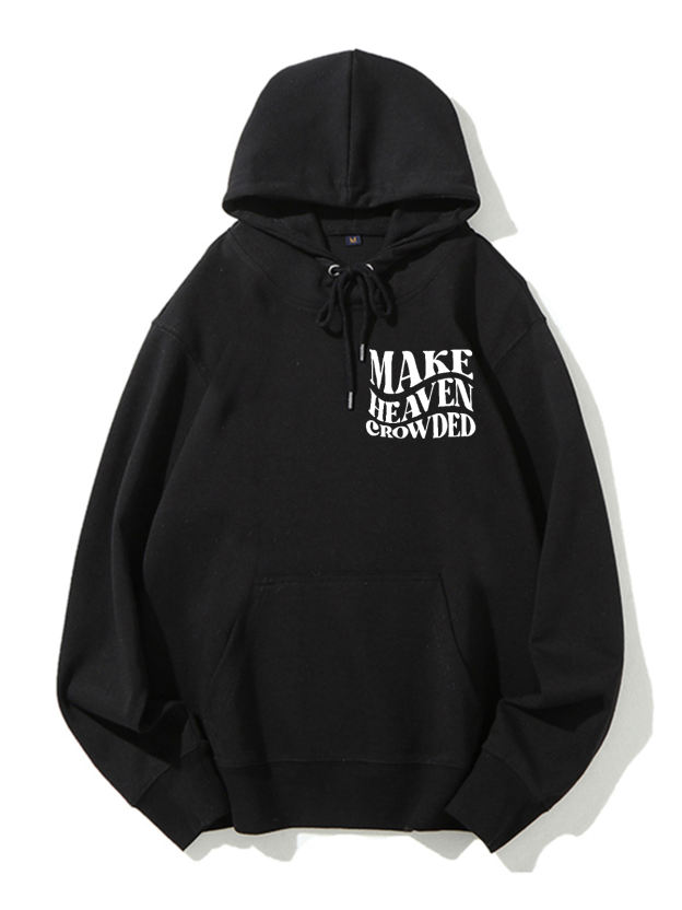 Make Heaven Crowded Unisex Cotton Drawstring Hoodie