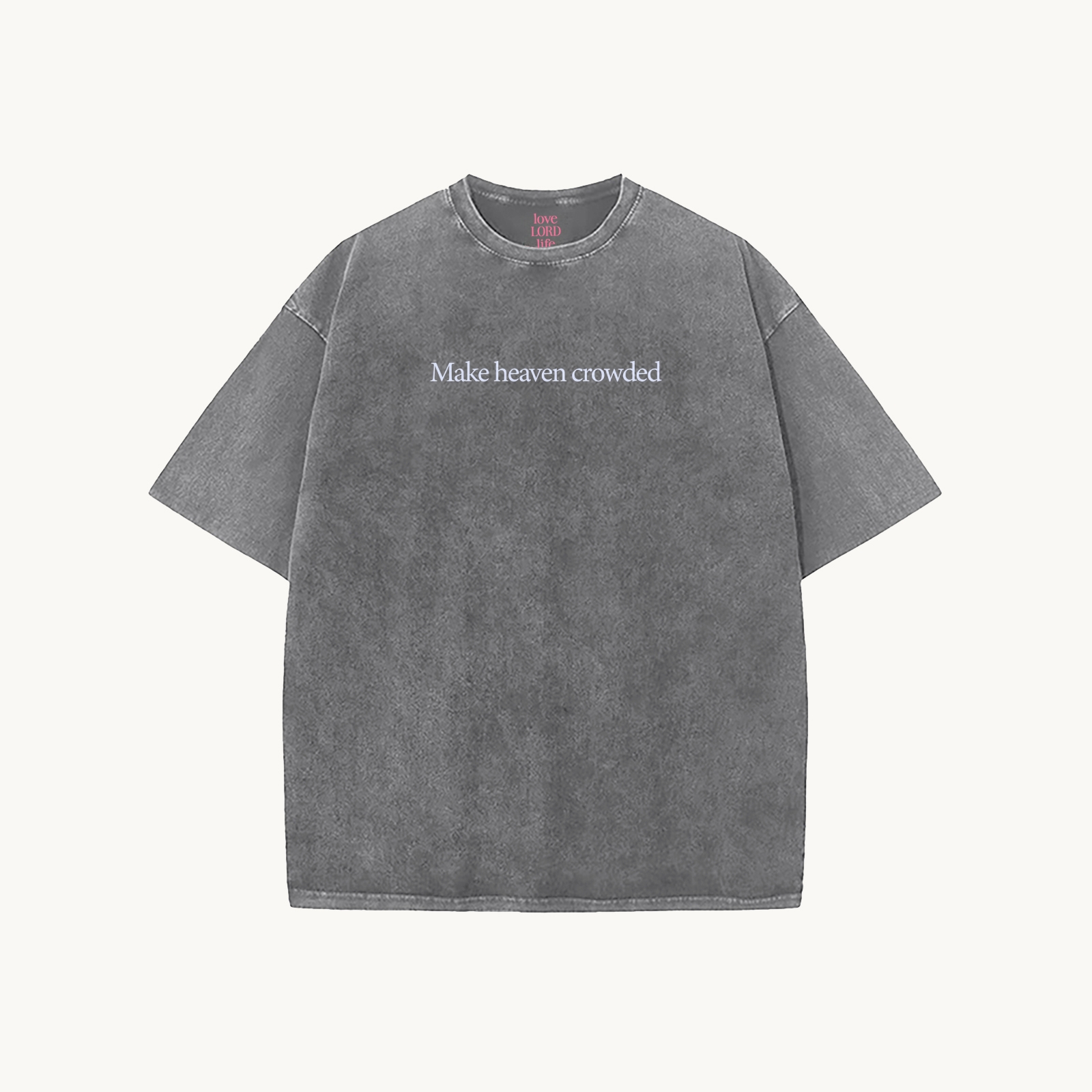 Make Heaven Crowded Unisex Washed T-Shirt