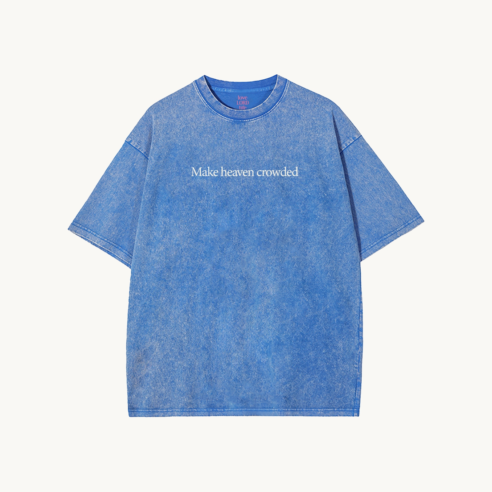 Make Heaven Crowded Unisex Washed T-Shirt