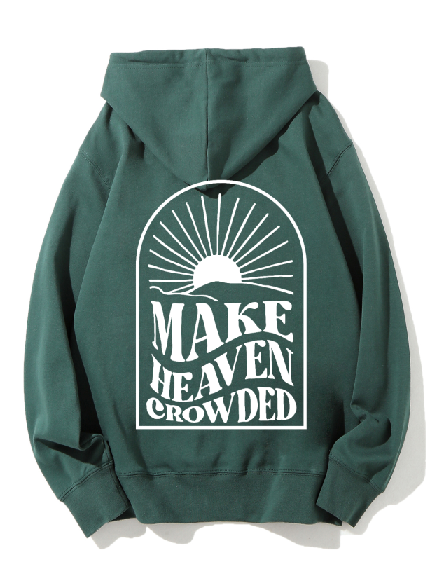 Make Heaven Crowded Unisex Cotton Drawstring Hoodie