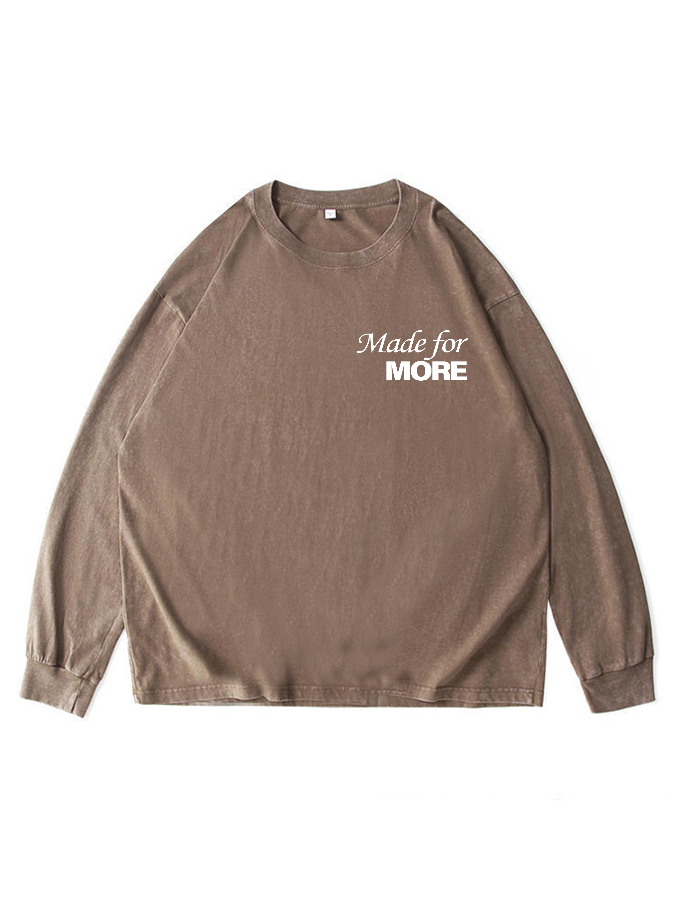 Made For More Unisex Washed Long Sleeve T-Shirt-LOVELLX