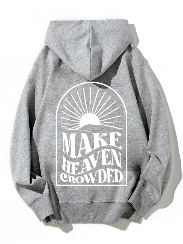 Make Heaven Crowded Unisex Cotton Drawstring Hoodie