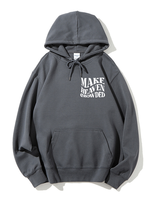 Make Heaven Crowded Unisex Cotton Drawstring Hoodie