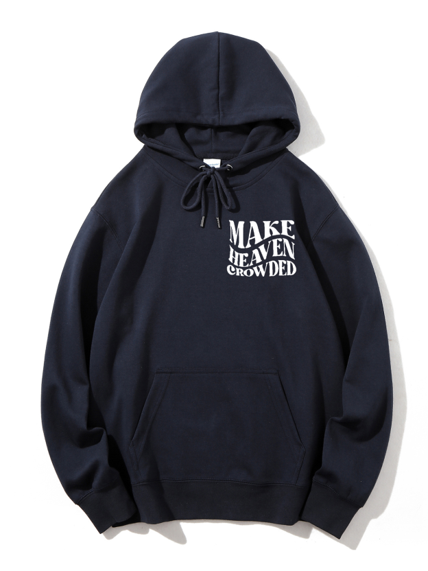 Make Heaven Crowded Unisex Cotton Drawstring Hoodie