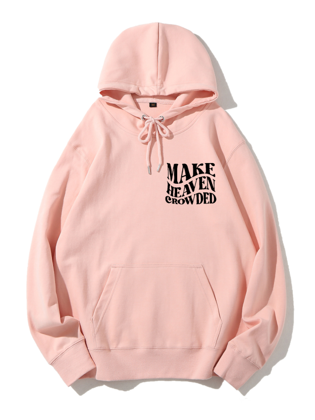 Make Heaven Crowded Unisex Cotton Drawstring Hoodie