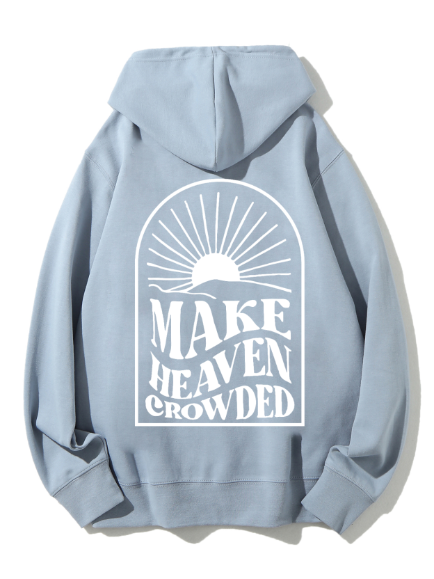 Make Heaven Crowded Unisex Cotton Drawstring Hoodie