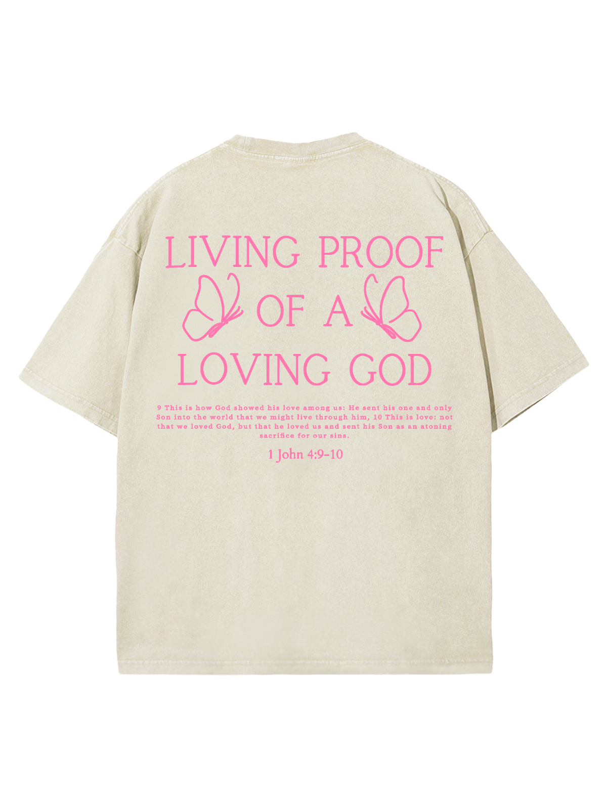 Living Proof of a Loving God Christian T Shirt