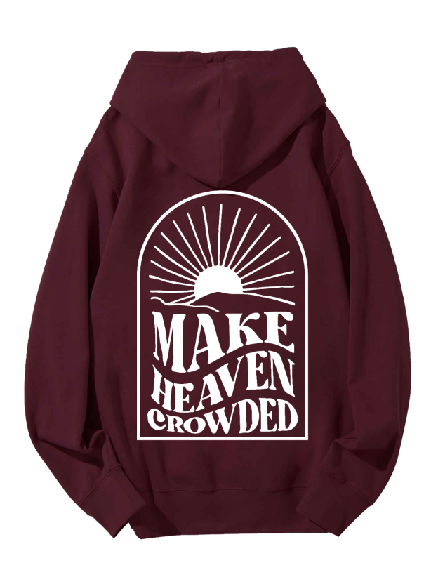 Make Heaven Crowded Unisex Cotton Drawstring Hoodie