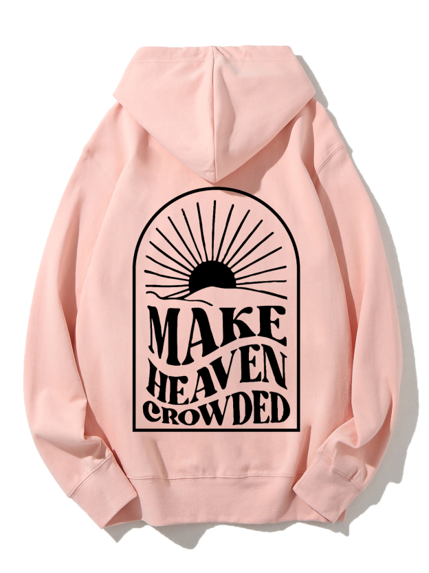 Make Heaven Crowded Unisex Cotton Drawstring Hoodie