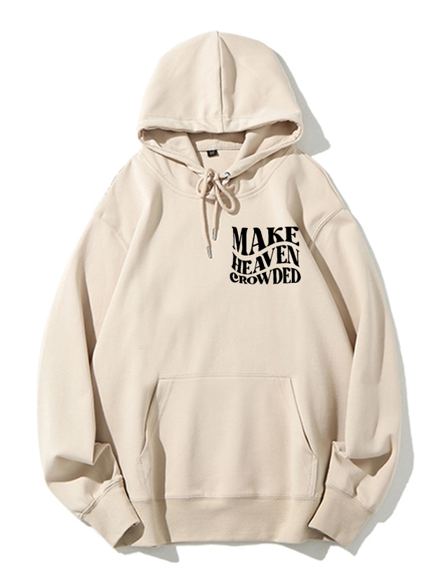 Make Heaven Crowded Unisex Cotton Drawstring Hoodie