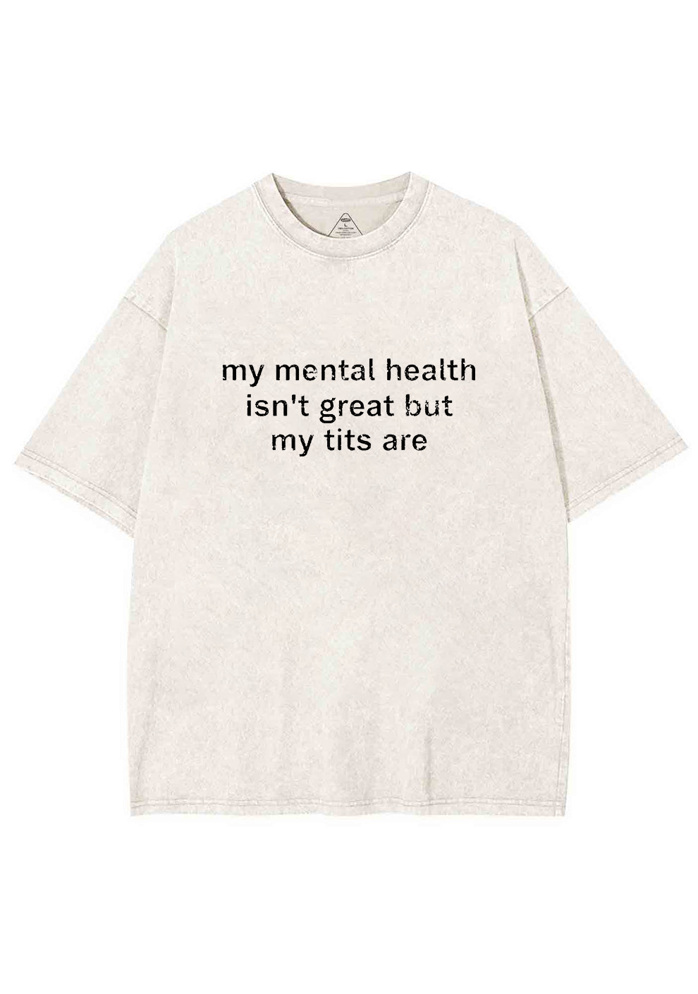 My Mental Health Isn't Great Y2K Washed Tee Chicshe