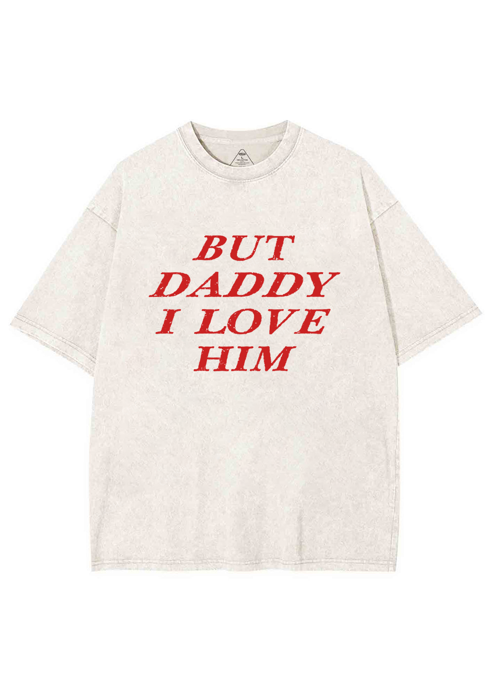 But Daddy I Love Him Y2K Washed Tee Chicshe