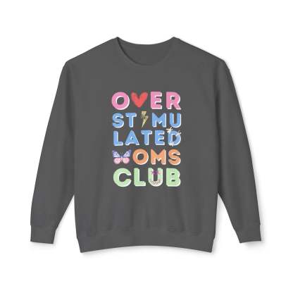 Overstimulated Moms Club Sweatshirt