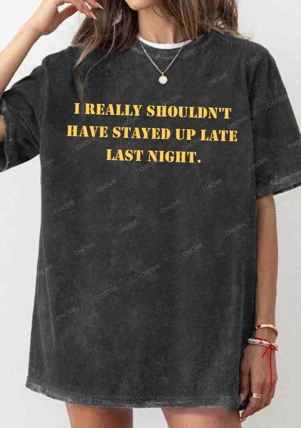 Chicshe Shouldn't Have Stayed Up Late Last Night Shirts Washed Tee
