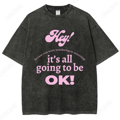 It's All Going To Be Ok Letter Printed Washed Tee