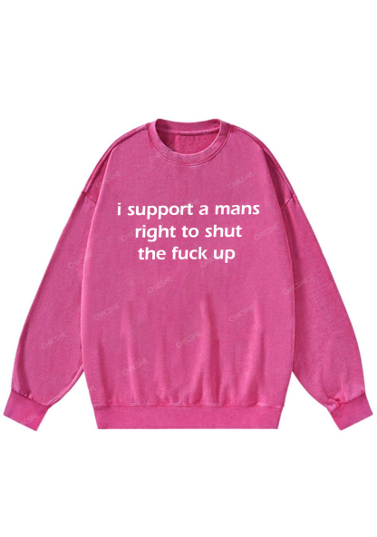 I Support A Mans Right Y2K Washed Sweatshirts Chicshe