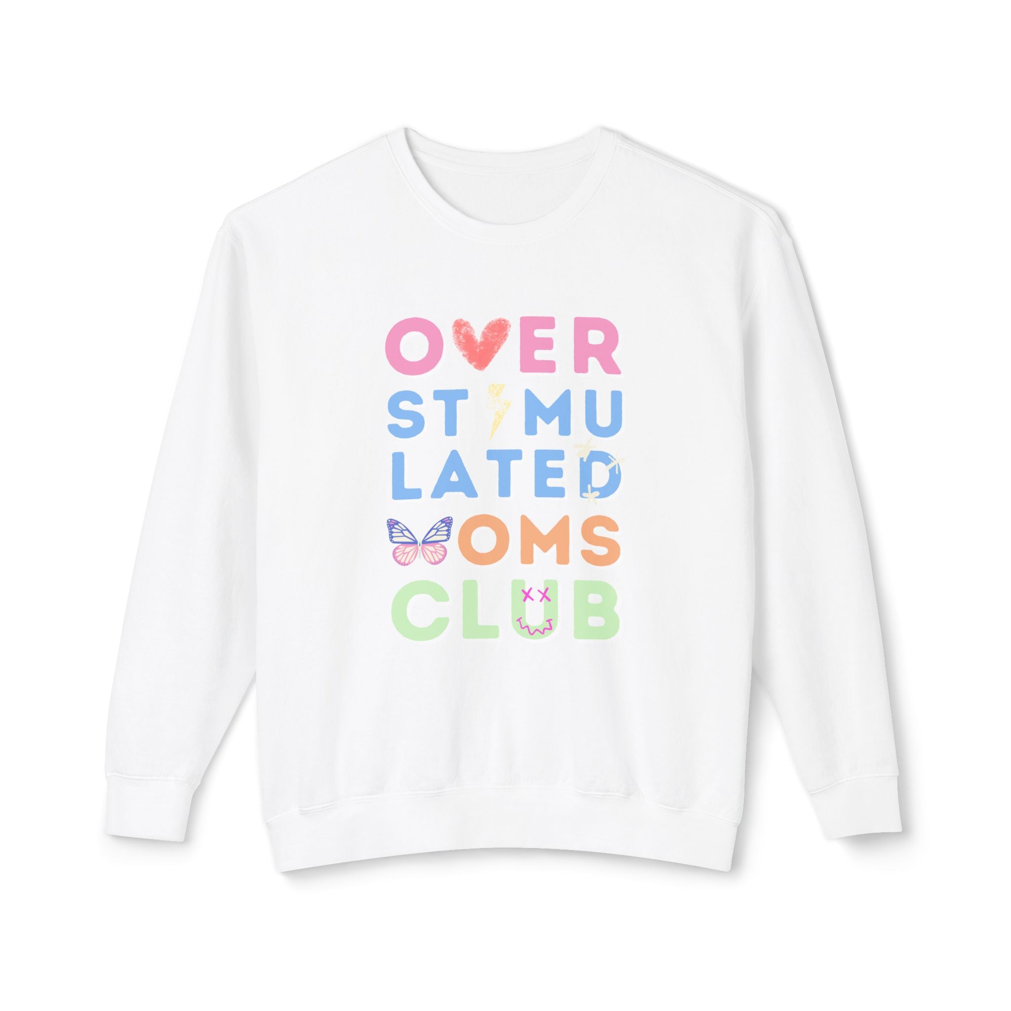 Overstimulated Moms Club Sweatshirt