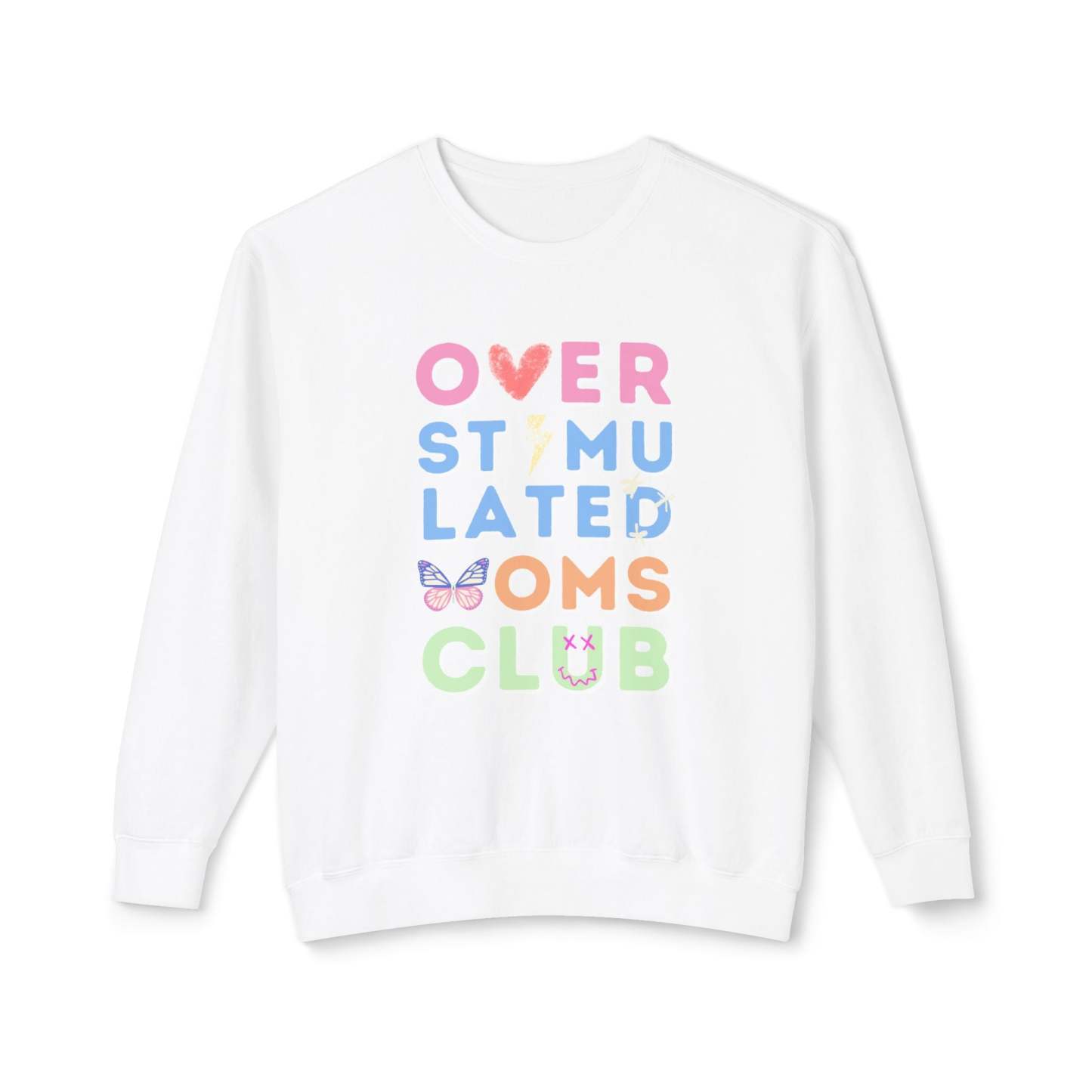 Overstimulated Moms Club Sweatshirt