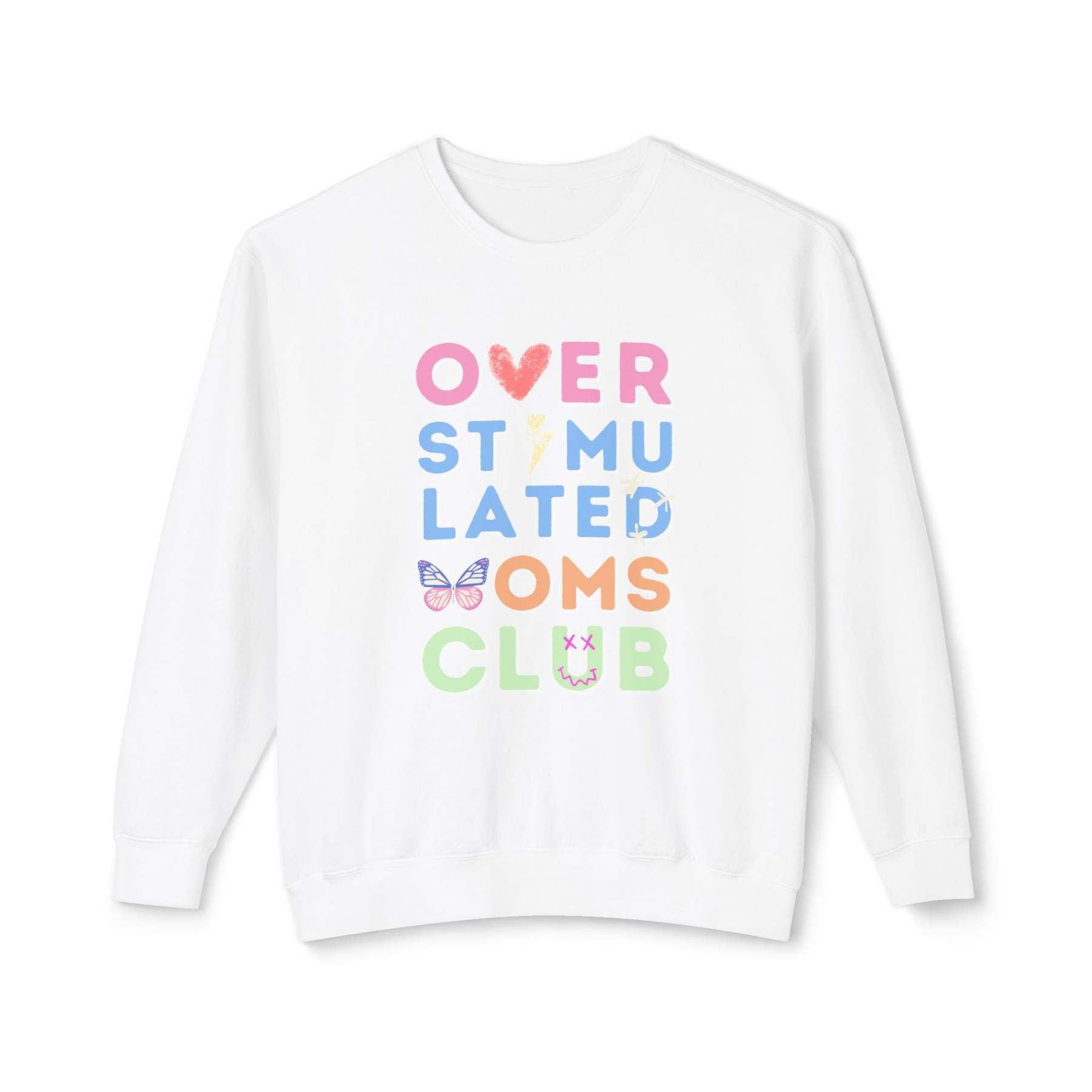 Overstimulated Moms Club Sweatshirt