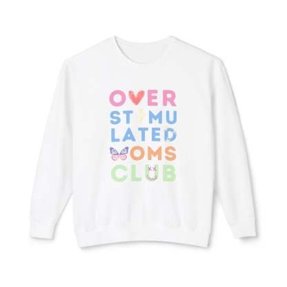 Overstimulated Moms Club Sweatshirt