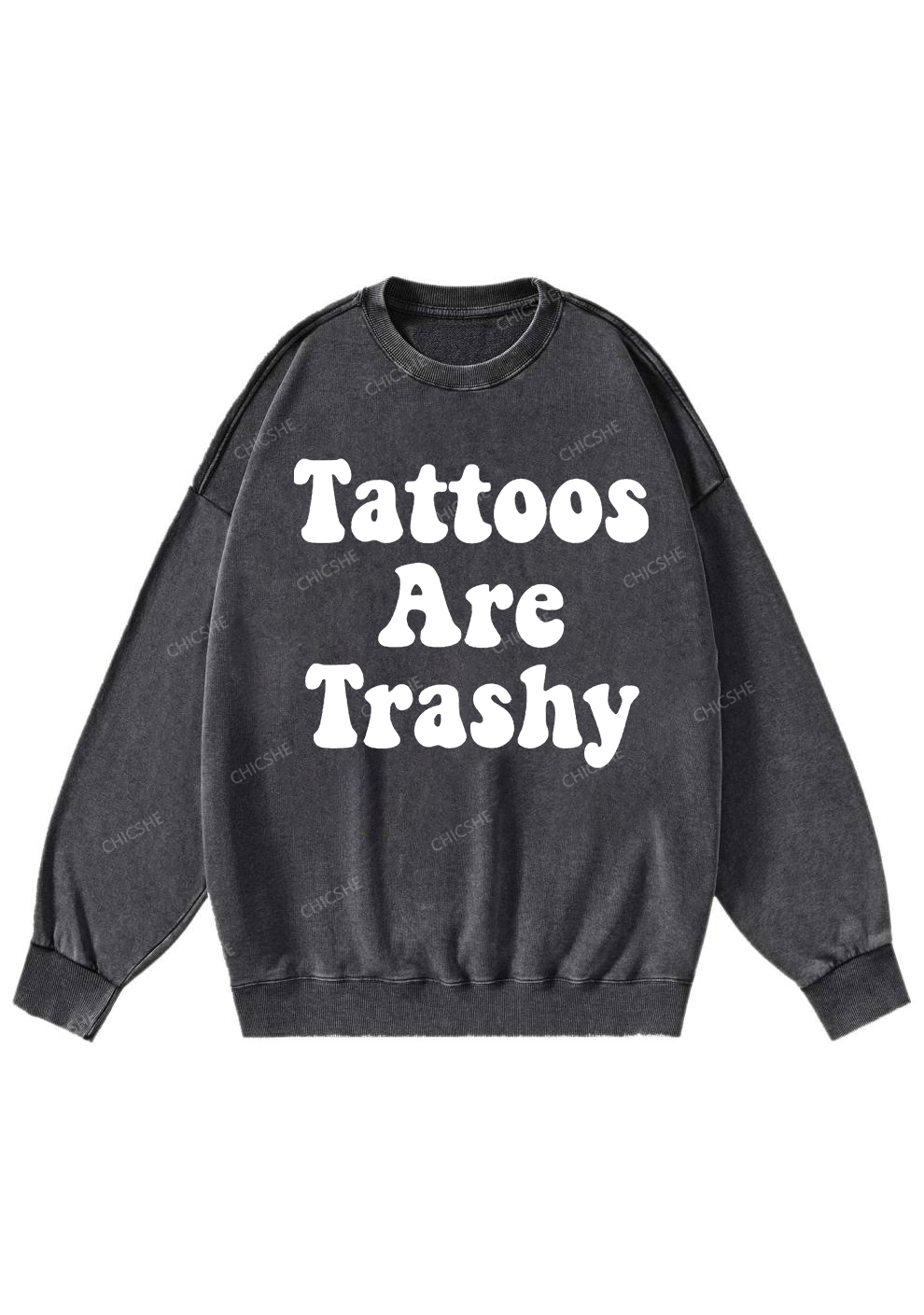 Tattoos Are Trashy Y2K Washed Sweatshirts Chicshe