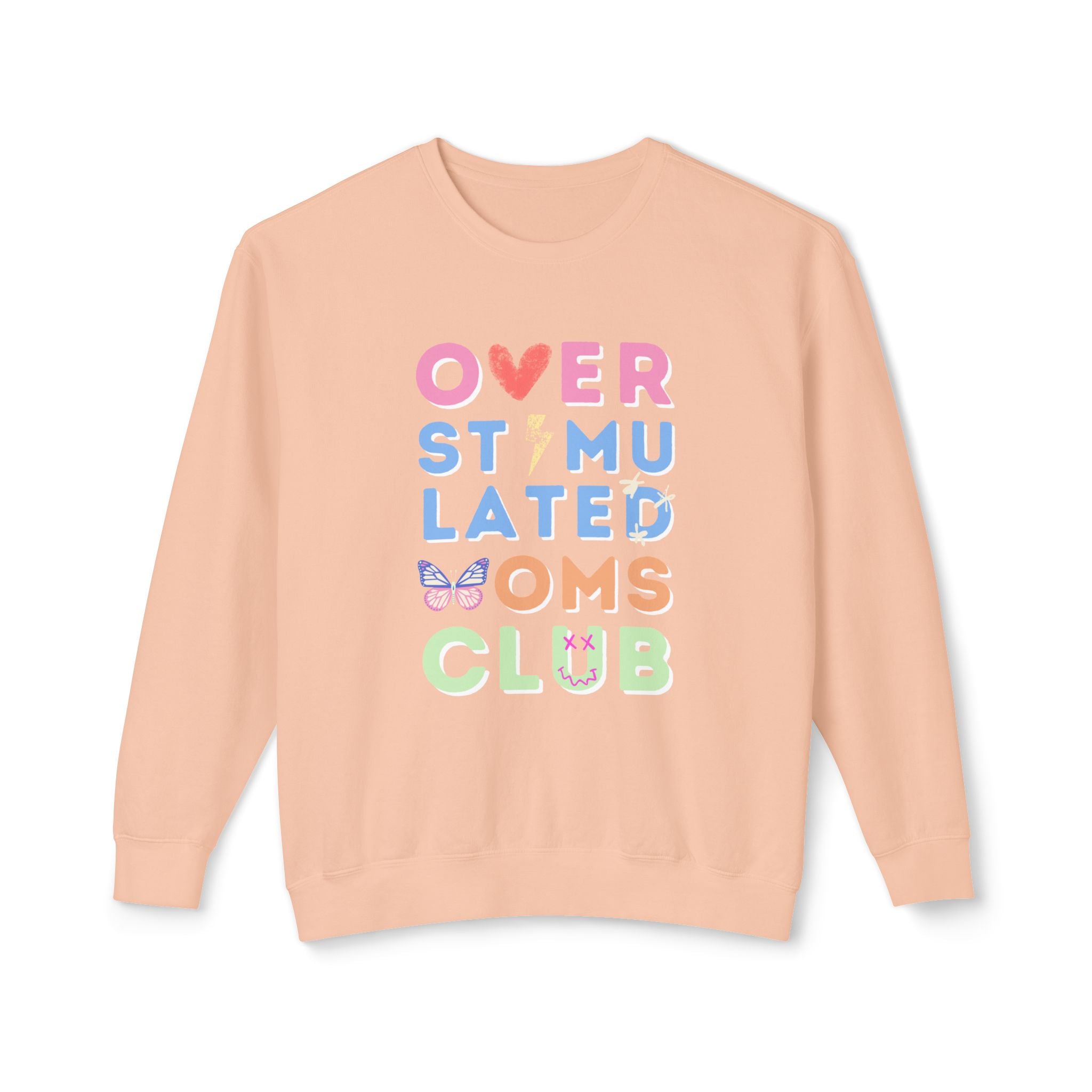 Overstimulated Moms Club Sweatshirt