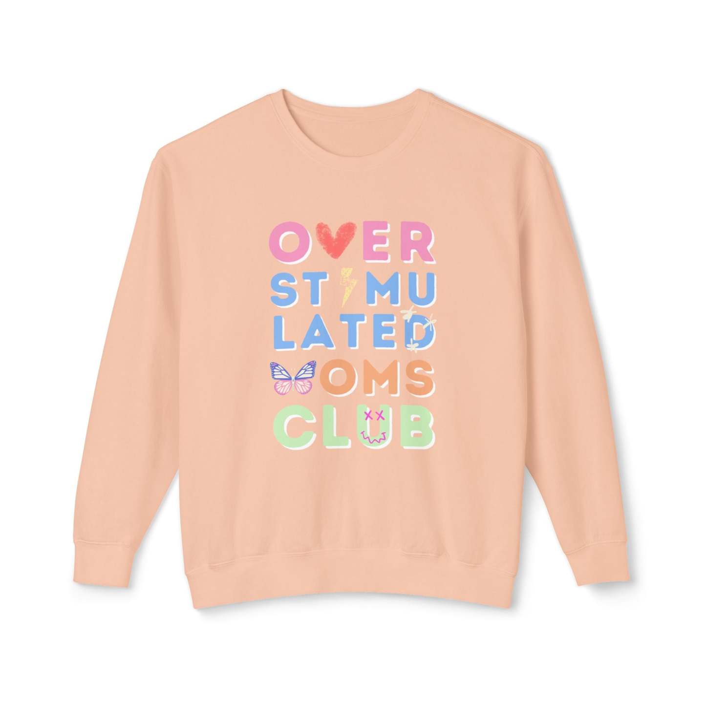 Overstimulated Moms Club Sweatshirt