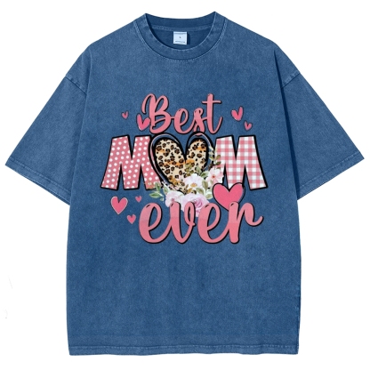 Unisex Best Mom Ever Printed Washed Tee