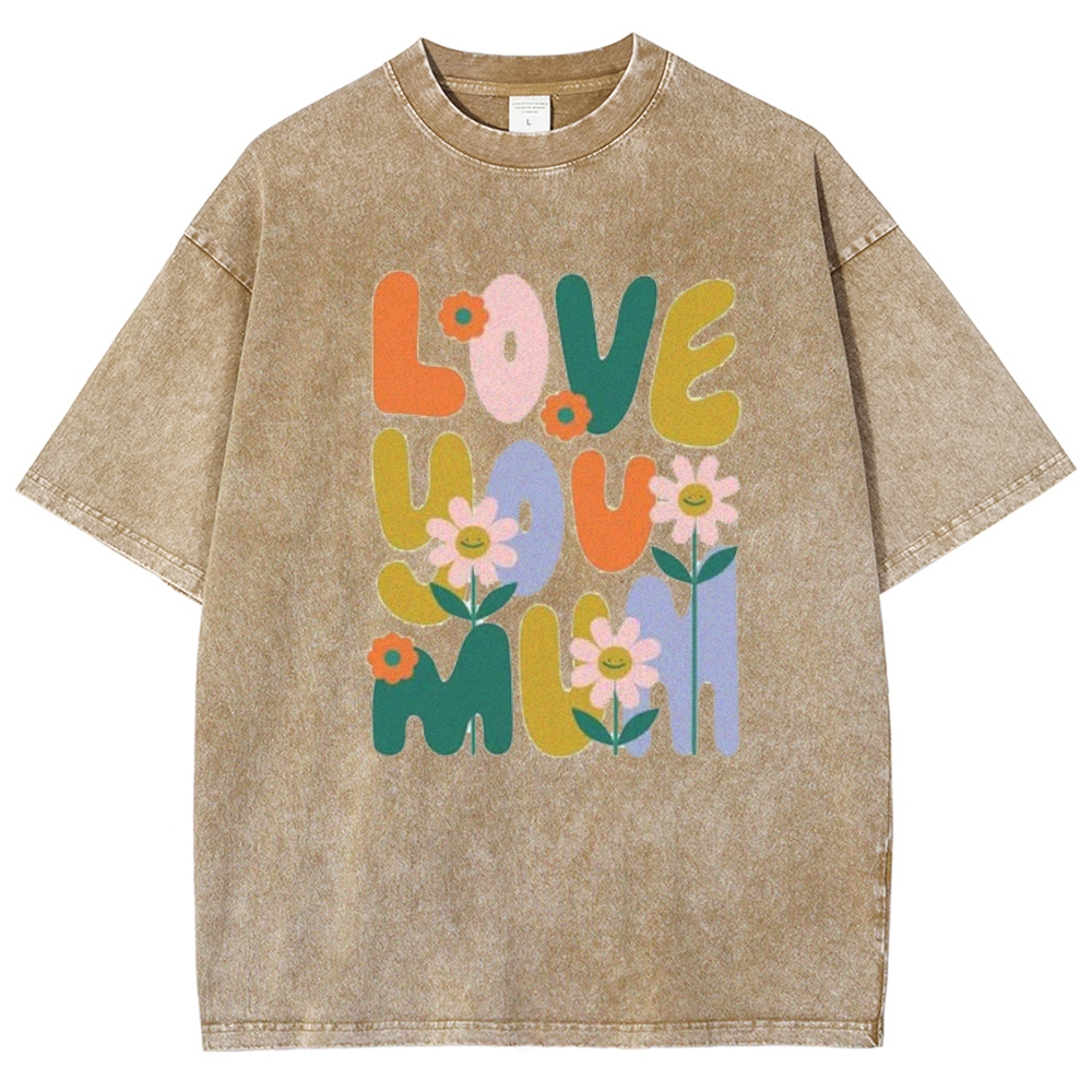 Love You Mom Printed Washed Tee