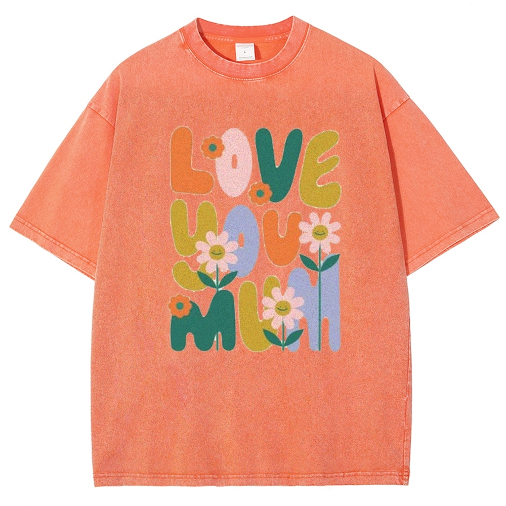 Love You Mom Printed Washed Tee