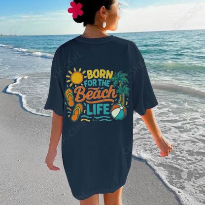 Born For The Beach Life Back Printed Tee