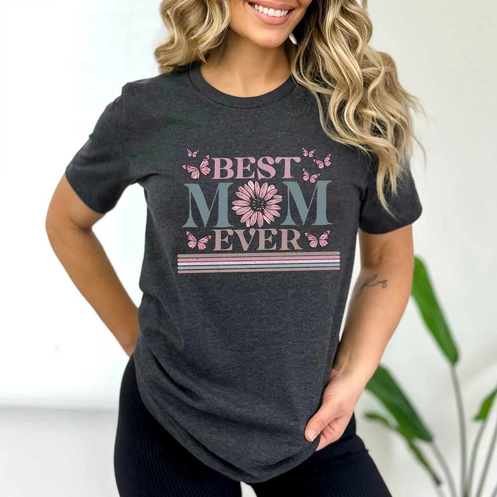 Best Mom Ever Printed Tee