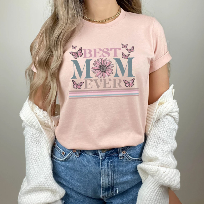 Best Mom Ever Printed Tee