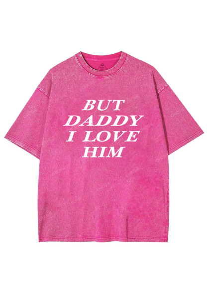 But Daddy I Love Him Y2K Washed Tee Chicshe