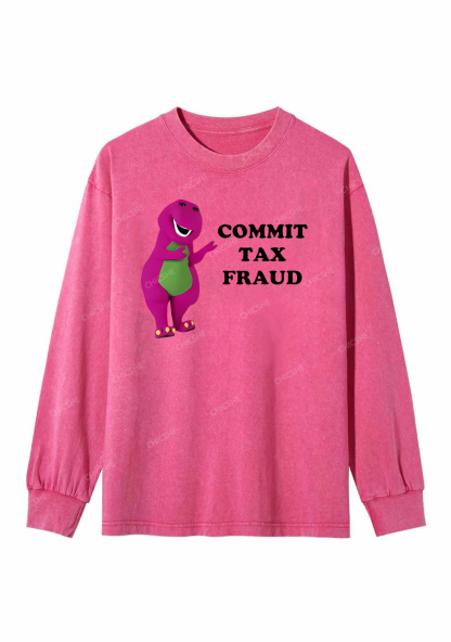 Commit Tax Fraud Y2K Washed Long Sleeves Chicshe