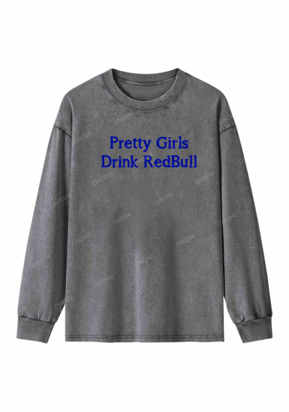 Pretty Girls Drink Redbull Y2K Washed Long Sleeves Chicshe