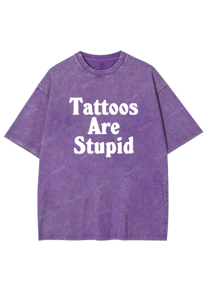 Tattoos Are Stupid Y2K Washed Tee Chicshe