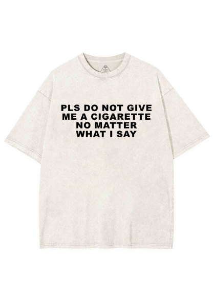 Don't Give Me Cigarette Y2K Washed Tee Chicshe