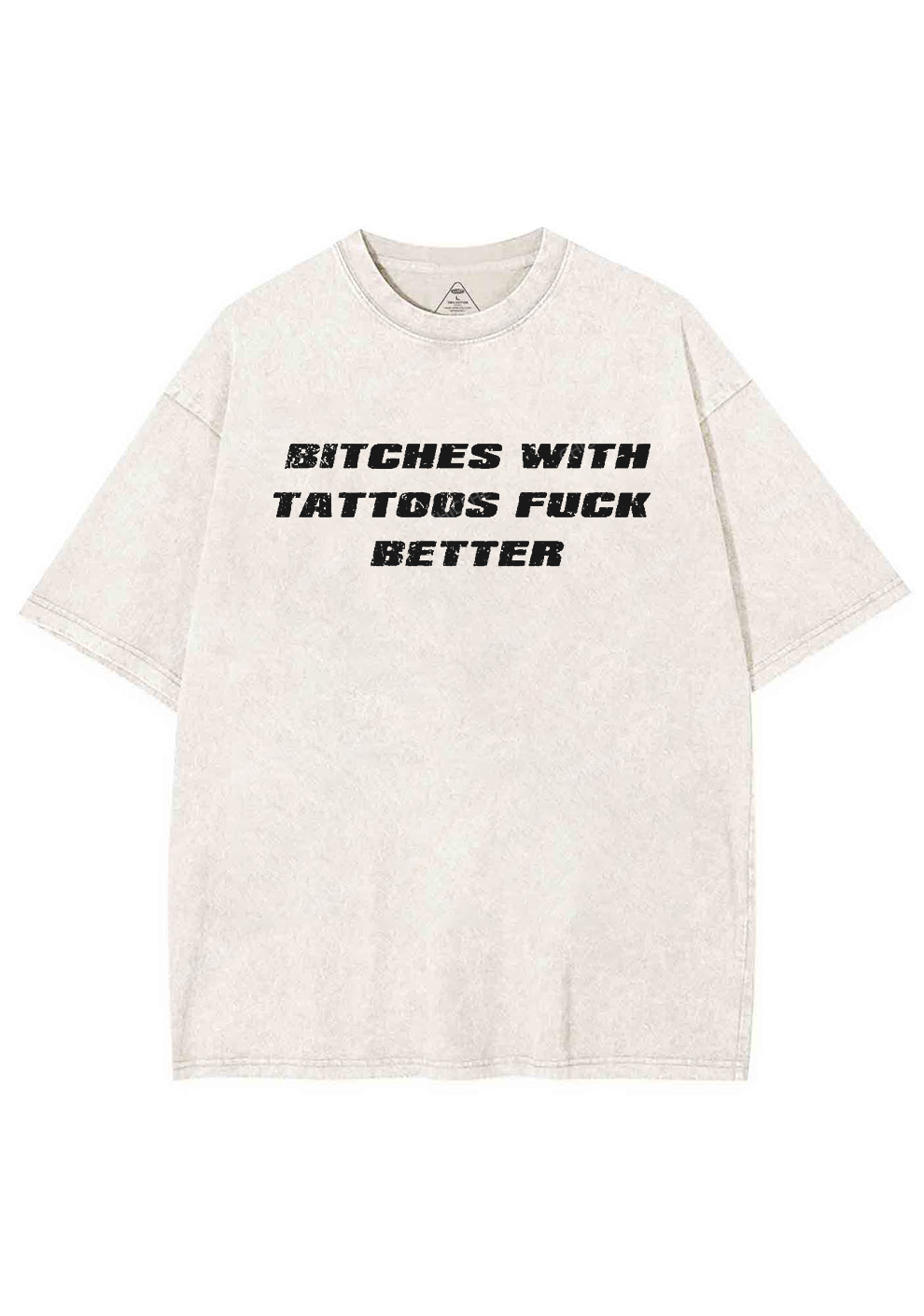 Bxxches With Tattoos Fxxk Better Y2K Washed Tee Chicshe