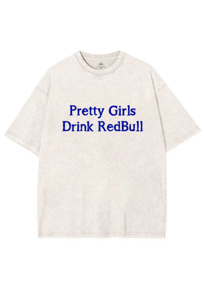 Pretty Girls Drink Redbull Y2K Washed Tee Chicshe