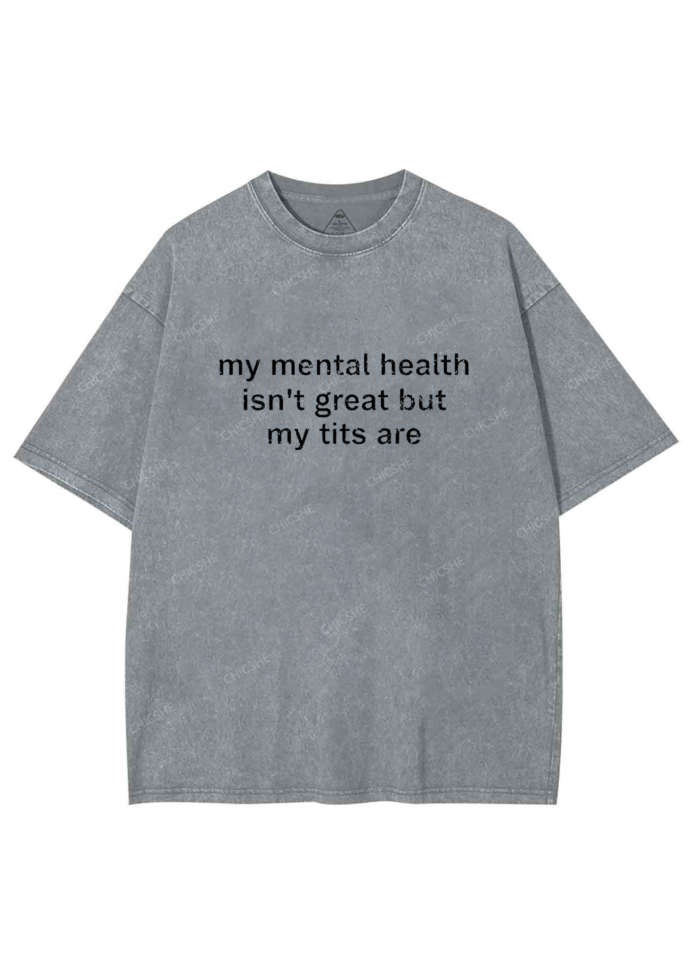 My Mental Health Isn't Great Y2K Washed Tee Chicshe