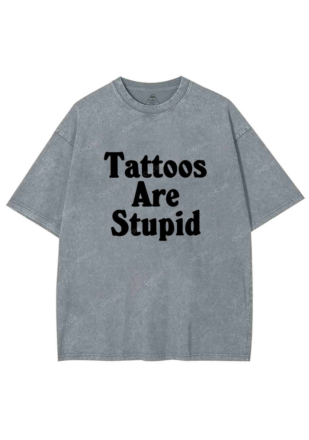 Tattoos Are Stupid Y2K Washed Tee Chicshe