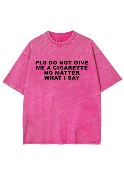 Don't Give Me Cigarette Y2K Washed Tee Chicshe