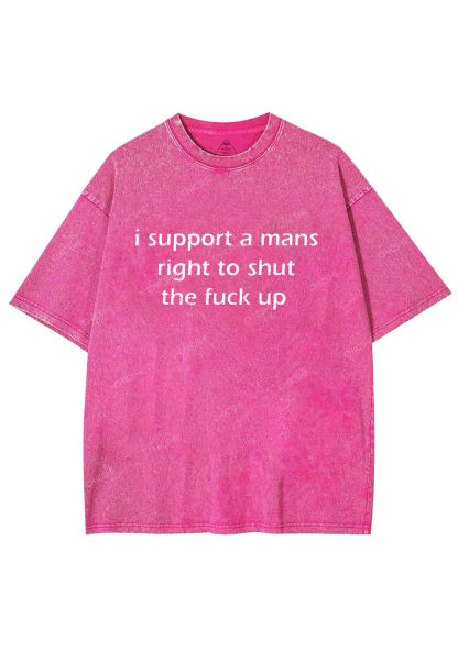I Support A Mans Right Y2K Washed Tee Chicshe